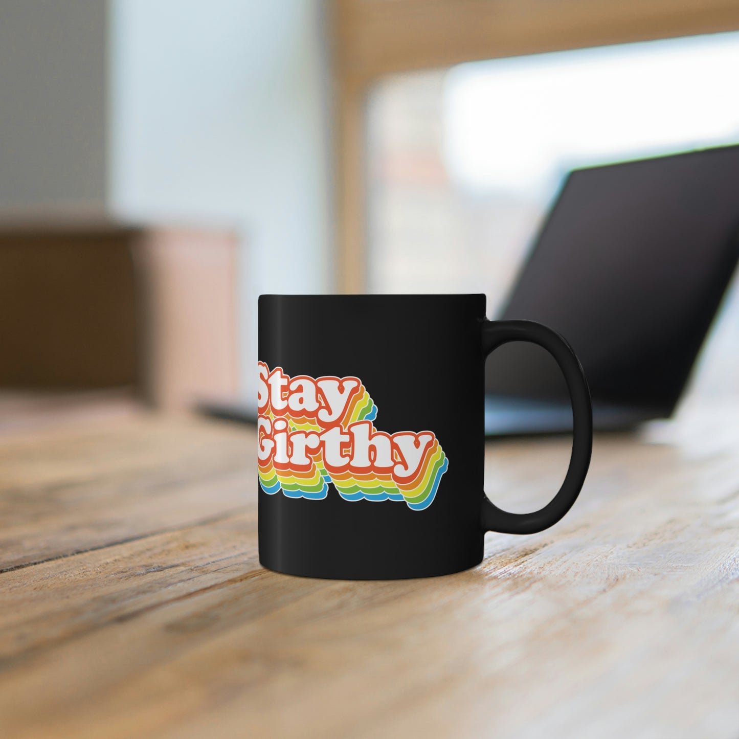 Stay Girthy Mug (11oz)