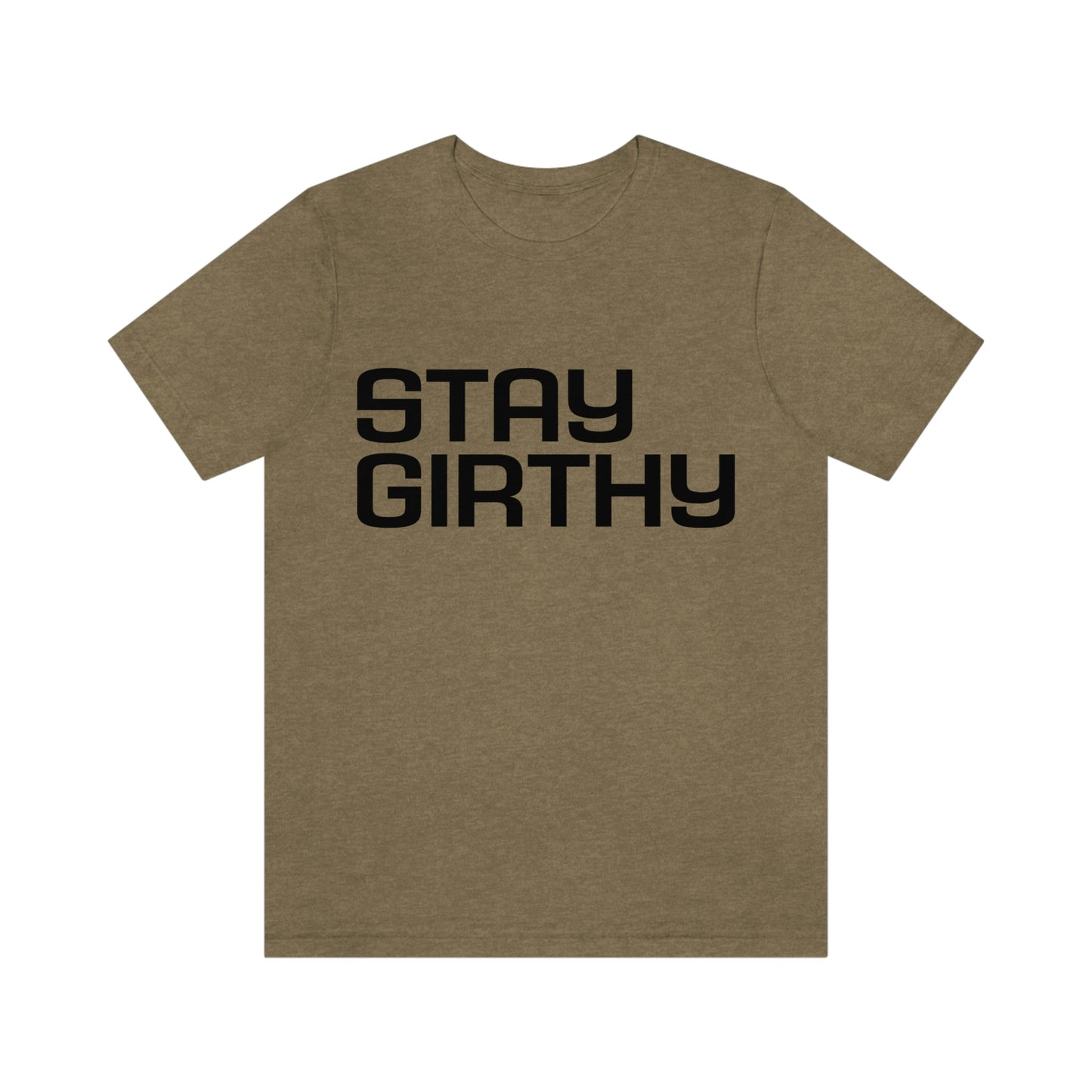 Stay Girthy Classic