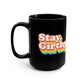 Stay Girthy Mug (15oz)