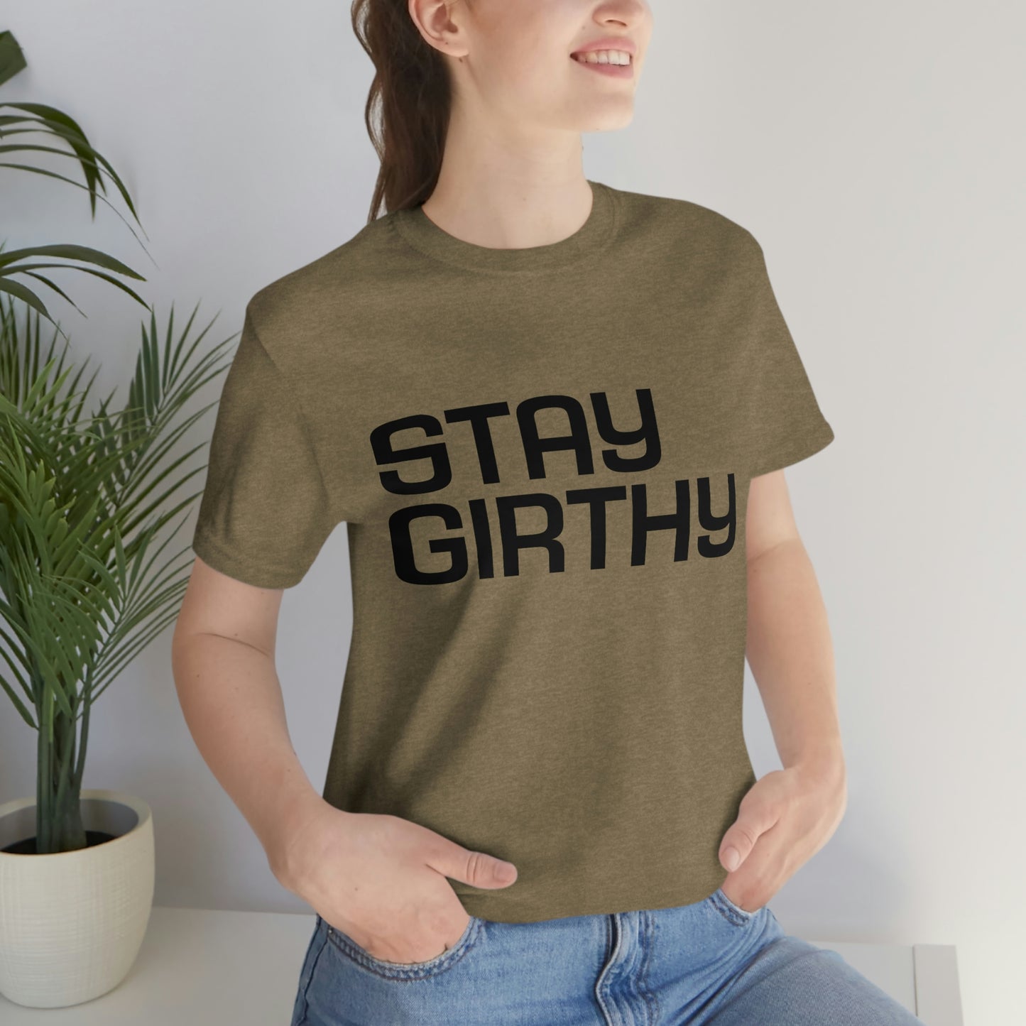 Stay Girthy Classic