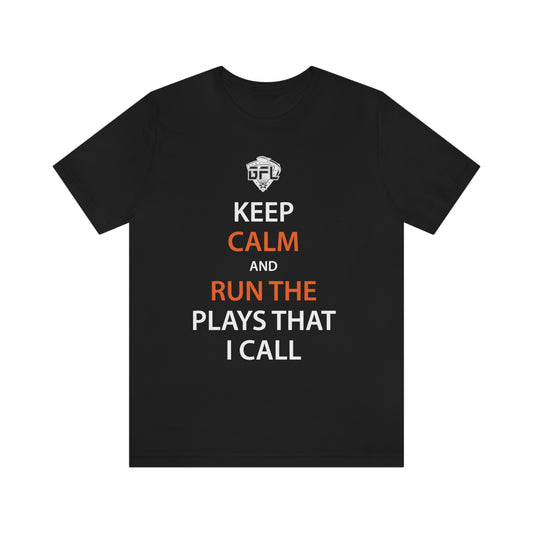 Keep Calm And Run The Plays (Black)