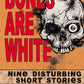 BONES ARE WHITE, The Color Collection, Volume II