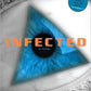INFECTED<br>Book I of the Infected Trilogy