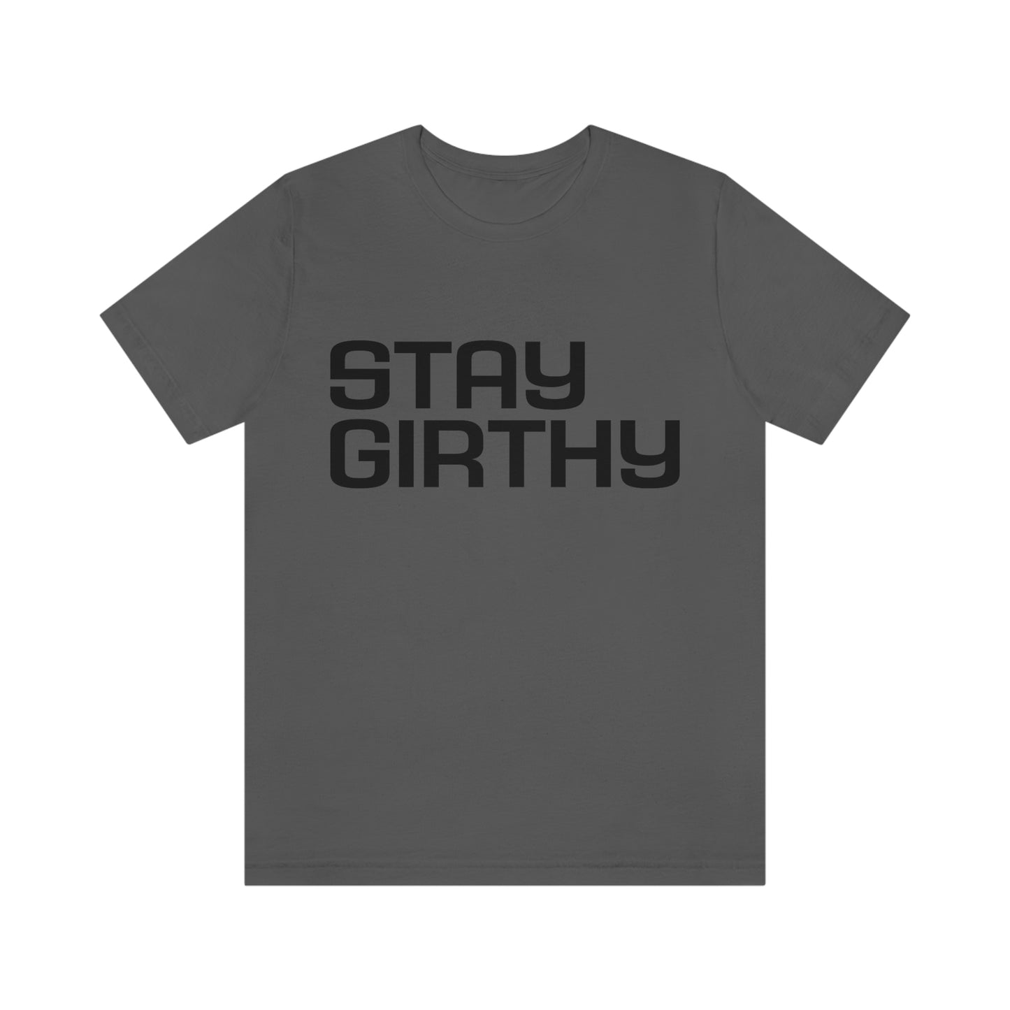 Stay Girthy Classic