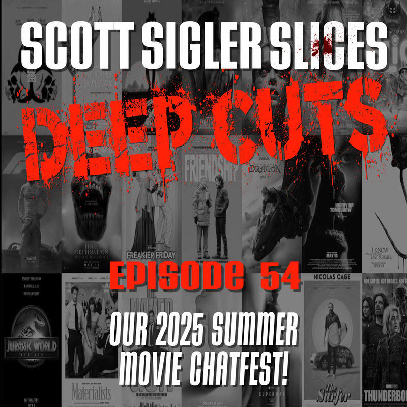 DEEP CUTS Episode 54: 2025 Summer Movie Chatfest