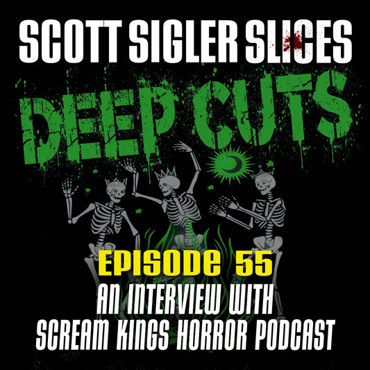 DEEP CUTS Episode 55: Interview with the Scream Kings Podcast