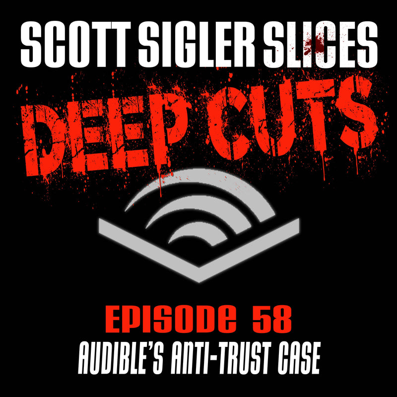 DEEP CUTS Episode 58: Audible’s Anti-Trust Case