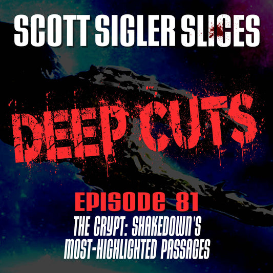 DEEP CUTS Episode 81: THE CRYPT’s Most-Highlighted Sections