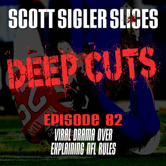 DEEP CUTS Episode 82: Viral Drama Over Explaining NFL Rules