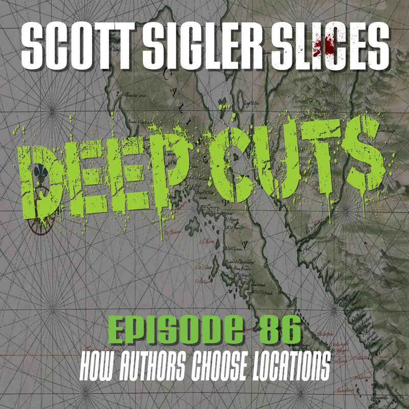 DEEP CUTS Episode 86: How Scott Chooses Locations