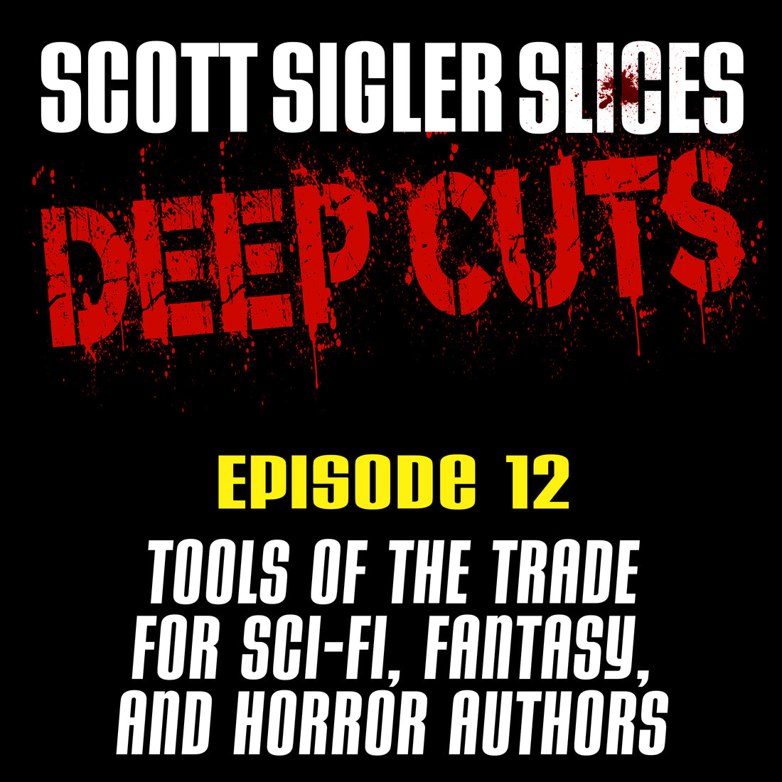 DEEP CUTS Episode 12: Tools of the Trade for Scif-Fi, Fantasy, and Horror Authors