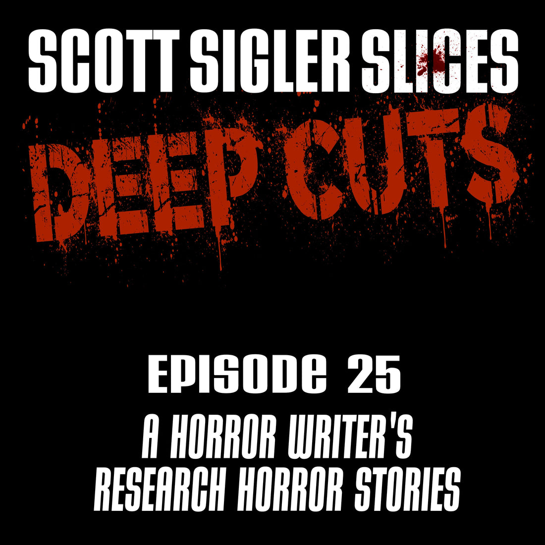 DEEP CUTS Episode 25: Scott’s Stories of Adventure Gone Awry