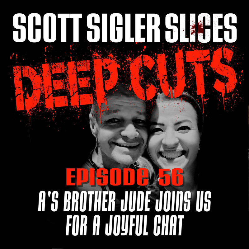 DEEP CUTS Episode 56: A’s Brother Jude Joins Us for a Chat!