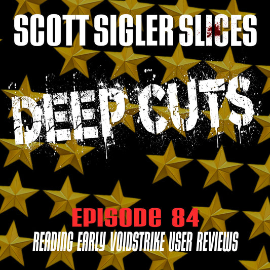 DEEP CUTS Episode 84: CRYPT VOIDSTRIKE Reading Early Reviews, plus giveaway!
