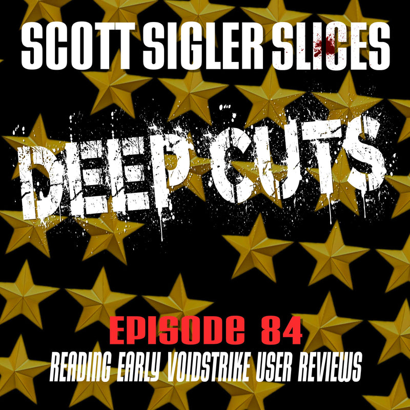 DEEP CUTS Episode 84: CRYPT VOIDSTRIKE Reading Early Reviews, plus giveaway!