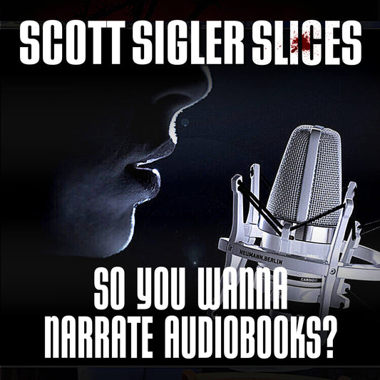 SLICES: So You Wanna Narrate Audiobooks?