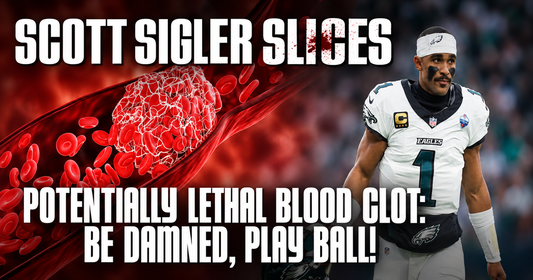 SLICES: Potentially Lethal Blood Clot Be Damned, Play Ball!