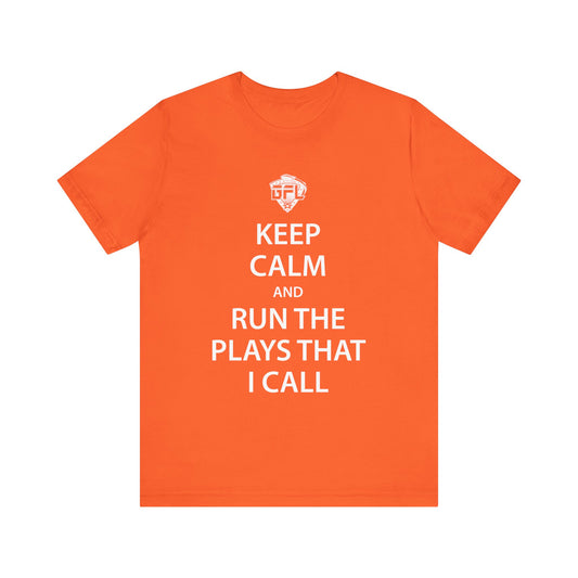 Keep Calm And Run The Plays (Orange)