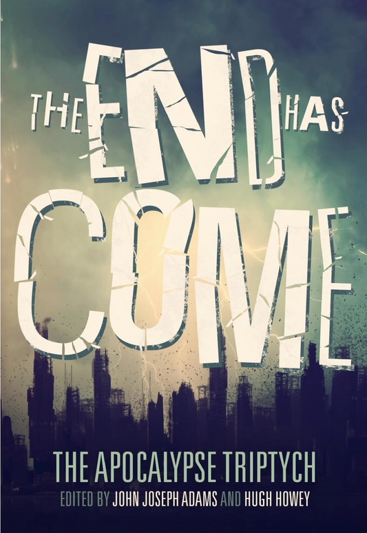 The End Has Come, Book 3 in the Apocalypse Triptych