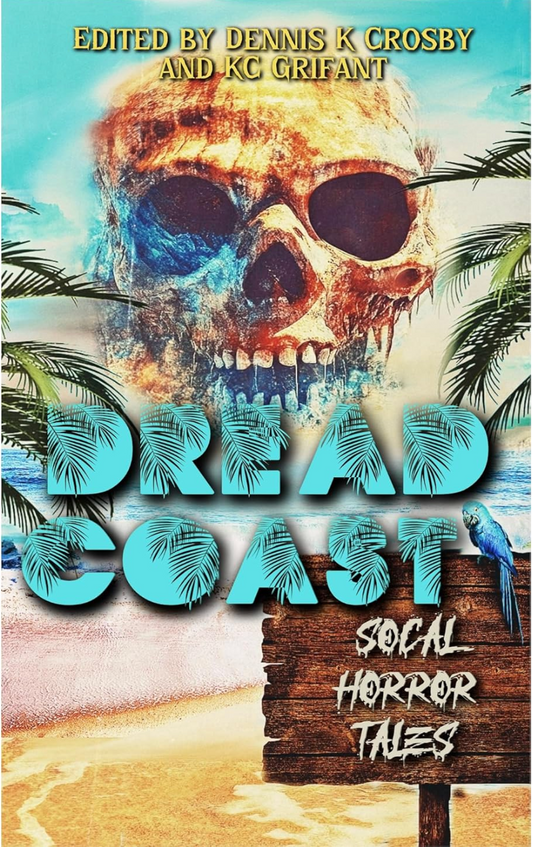 Dread Coast: SoCal Horror Tales (paperback)